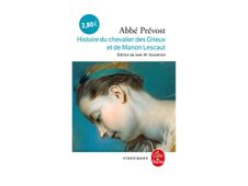 Histoire du Chevalier des Grieux et de Manon Lescaut - par Prévost Abbé