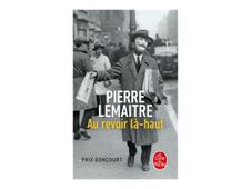 Au revoir là-haut - par Lemaitre Pierre