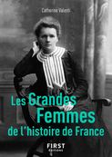 Le Petit Livre De - Les Grandes Femmes de L'Histoire de France, 2E édition