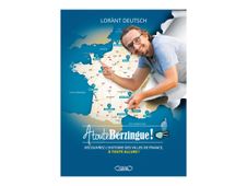 À toute berzingue! - 15 Nouvelles Villes À Découvrir - par Deutsch Lorànt
