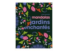 Mandalas jardins enchantés - Solar Bien-être - par Guilloux Alan - livre à colorier