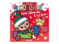 Je Colorie Sans Déborder 2 / 4 ans - C'est Noël!