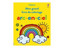 Arc-en-ciel - Mon grand livre de coloriage - par James Alice - livre à colorier