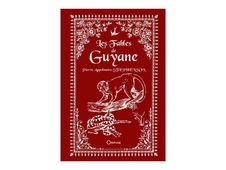 Les Fables de Guyane - par Stephenson Pierre Appolinaire - livre