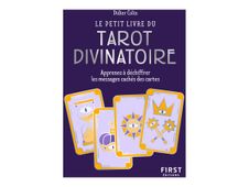 Le Petit Livre du tarot divinatoire - Apprenez à déchiffrer les messages cachés des cartes