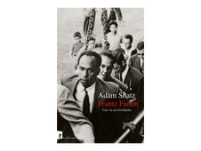 Frantz Fanon - Une vie en révolutions - par Shatz Adam