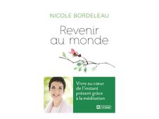 Revenir au monde - par Bordeleau Nicole