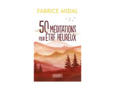 50 méditations pour être heureux - par Midal Fabrice