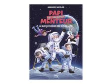 Le super premier pas sur la lune - Papi est un super menteur - Vol. 5