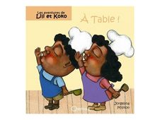 À table! - Les aventures de Lili et Koko - par Jorgelina Militon