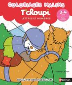 T'choupi lettres et nombres MS - coloriages malins - 4-5 ans