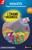 L'énigme des vacances - Piégés chez les dinosaures - du CE2 au CM1