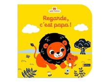 Regarde, c'est papa - dès 6 mois