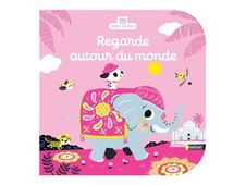 Regarde autour du monde - dès 6 mois