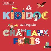 Le Kididoc - Au temps des châteaux forts - Dès 4 ans