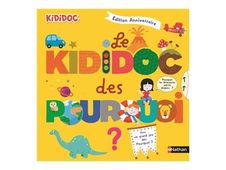 Le grand Kididoc des pourquoi ? - Livre pop-up - Edition anniversaire - Dès 5 ans