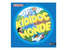 Le Kididoc autour du monde - livre pop-up - dès 4 ans
