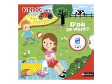 D'où ça vient ? - Livre animé Kididoc - Dès 4 ans