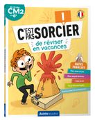 C'est pas sorcier de réviser en vacances - du CM2 à la 6ème