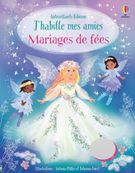Usborne - J'habilles mes amies - Mariages de fées