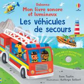 Usborne - Mon livre sonore et lumineux - Les véhicules de secours