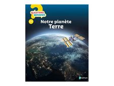Questions/Réponses - Notre planète Terre