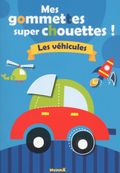 Mes gommettes super chouettes : les vehicules