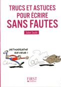 Le petit livre de - Trucs et astuces pour écrire sans fautes