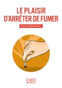 Le plaisir d'arrêter de fumer