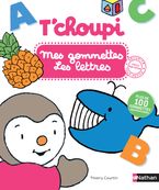 T'choupi : mes gommettes - les lettres - dès 3 ans