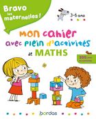 Bravo les maternelles - Mon cahier avec plein d'activités de maths - 3 à 6 ans