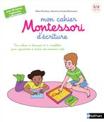 Mon cahier Montessori d'écriture - 3/6 ans