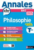 Annales ABC du BAC - Philosophie Tle - Sujets et corrigés - Enseignement commun Terminale - Epreuve finale Bac