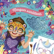 Masques scintillants Pochette avec 6 masques à décorer avec des stickers en mousse brillants À partir de 6 ans