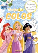 Disney Princesses - Fantastic' colos - Gros livre de coloriage - Dès 5 ans