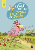 Je révise avec les P'tites Poules CE1 - 7 - 8 ans