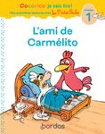 L'ami de Carmélito - Cocorico je sais lire ! Mes premières lectures avec Les P'tites Poules