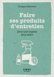 Le petit livre de - Faire ses produits d'entretien pour une maison plus saine