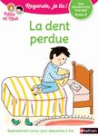 La dent perdue - Niveau 3 - Regarde, je lis !