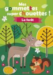 Mes gommettes super chouettes ! La forêt