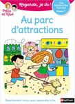 Regarde Je lis ! Au parc d'attractions - Niveau 1 - Une histoire à lire tout seul