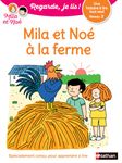 Regarde, je lis ! Mila et Noé à la ferme - Niveau 2