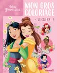 Disney Princesses - Mon gros coloriage + stickers! - Mulan et Belle