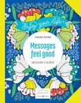 Messages feel good - 100 dessins à colorier