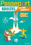 Passeport Adultes - Culture générale - Cahier de vacances