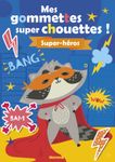 Mes Gommettes Super Chouettes ! Super-Heros