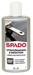 SPADO - Vitrocéramique et Induction produit de nettoyage / dégraissage - bouteille 250 ml
