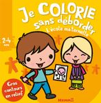 Je colorie sans déborder (2-4 ans) : L'école maternelle - tome 37