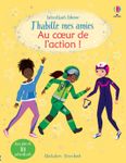 J'habille mes amies : Au cœur de l'action (Nouvelle Edition)