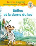 Cocorico Je sais lire ! premières lectures avec les P'tites Poules - Bélino et la dame du lac